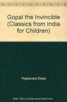 Gopal the Invincible (Classics from India for Children) 0896470172 Book Cover