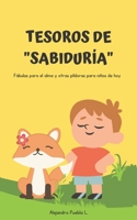 "Tesoros de Sabiduría: Fábulas para el Alma y otras píldoras para niños de hoy" (Spanish Edition) B0C5P9LZ5H Book Cover