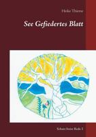 See Gefiedertes Blatt: Schatz freier Rede 3752885319 Book Cover