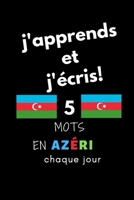 Cahier: j'apprends et j'�cris! 5 mots en Az�ri chaque jour, 6" x 9". 130 pages B084DGWS6K Book Cover