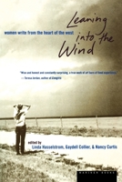 Leaning into the Wind: Women Write from the Heart of the West 0395901316 Book Cover