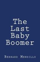 The Last Baby Boomer 1481083945 Book Cover