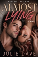 Almost Lying: A Surprise Pregnancy Romance (Romance Truism 101) B0GXRYRB81 Book Cover