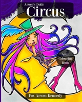 Arwen's Dolls Circus: Adult Colouring Book B09BF9GJRX Book Cover