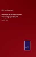 Handbuch der österreichischen Verwaltungs-Gesetzkunde: Zweiter Band 3375076002 Book Cover