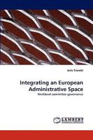 Integrating an European Administrative Space: Multilevel committee governance 3838343697 Book Cover