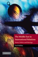 The Middle East in International Relations: Power, Politics and Ideology (Contemporary Middle East): Power, Politics and Ideology 0521597412 Book Cover