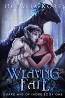 Weaving Fate: Guardians Of Inore Book One B09GJS65DH Book Cover