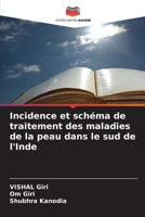 Incidence et schéma de traitement des maladies de la peau dans le sud de l'Inde 6207536843 Book Cover