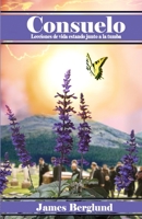 Consuelo: Lecciones de vida estando junto a la tumba B089M431BN Book Cover