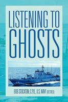 Listening To Ghosts 145007653X Book Cover
