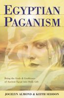 Egyptian Paganism for Beginners: Bring the Gods and Goddesses of Ancient Egypt Into Daily Life 0738704385 Book Cover