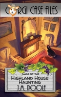 Case of the Highland House Haunting : Corgi Case Files, Book 7 1649140312 Book Cover