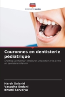 Couronnes en dentisterie pédiatrique (French Edition) 6207529138 Book Cover