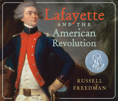 Lafayette and the American Revolution 0545416477 Book Cover