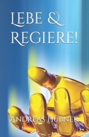 Lebe & Regiere! (German Edition) B0CPTSQYX4 Book Cover