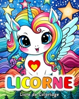 Livre Coloriage Licorne: 50 Images Mignonnes à Colorier pour les Filles et les Garçons B0CFG8ZFDT Book Cover