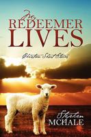 My Redeemer Lives: Christian Short Stories 1432738275 Book Cover