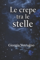 Le crepe tra le stelle (Italian Edition) B0GQXMM7TM Book Cover