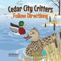 Cedar City Critters Follow Directions 0997504668 Book Cover