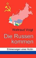 Die Russen kommen: Erinnerungen einer Ärztin 3842332750 Book Cover