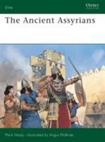 The Ancient Assyrians (Elite) 1855321637 Book Cover