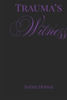 Trauma’s Witness B0GHZ7DD2J Book Cover