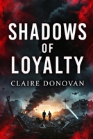 Across the Ruins: Shadows of Loyalty B0FS7JWN2P Book Cover