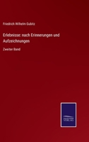 Erlebnisse: nach Erinnerungen und Aufzeichnungen: Zweiter Band 3743660539 Book Cover