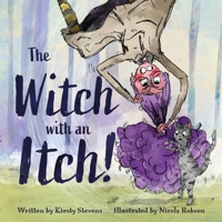 The Witch with an Itch! 1036957969 Book Cover