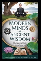 Modern Minds & Ancient Wisdom: Navigating life in a complex world B0FY7BJ89L Book Cover