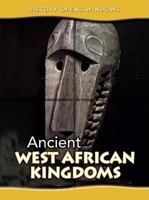 Ancient West African Kingdoms (History Opens Windows) 1403402558 Book Cover