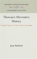 Thoreau's Alternative History: Changing Perspectives on Nature, Culture, and Language 081228058X Book Cover