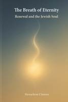 The Breath of Eternity: Renewal and the Jewish Soul B0FXLW9Y3K Book Cover