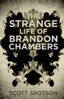 The Strange Life of Brandon Chambers 1539771830 Book Cover