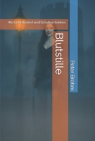 Blutstille: Wo Licht flüstert und Schatten trinken. (German Edition) B0F9LK12YL Book Cover