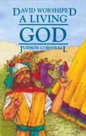 David Worshiped a Living God 0938612387 Book Cover