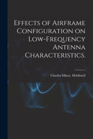 Effects of Airframe Configuration on Low-frequency Antenna Characteristics. 1015024157 Book Cover