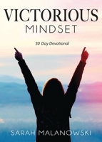 Victorious Mindset : 30-Day Devotional 1947066196 Book Cover