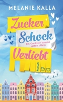 ZuckerSchockVerliebt: Ein Quaktier kommt selten allein 3756832406 Book Cover