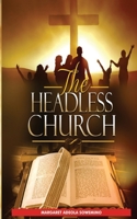 The Headless Church 0975297422 Book Cover