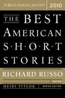 The Best American Short Stories 2010: Selected from U.s. and Canadian Magazines by Richard Russo With Heidi Pitlor 0547055323 Book Cover