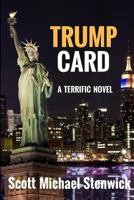 Trump Card: A Terrific Novel 1548563862 Book Cover
