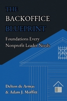 The Backoffice Blueprint: Foundations Every Nonprofit Leader Needs B0FLPKXY5H Book Cover