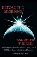 Before the Beginning And After the End 1440470308 Book Cover