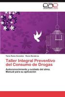 Taller Integral Preventivo del Consumo de Drogas 3846564788 Book Cover