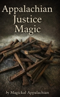 Appalachian Justice Magic B0GW36BJS3 Book Cover