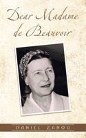Dear Madame de Beauvoir B0CQNWRLYM Book Cover