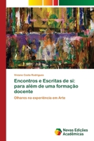 Encontros e Escritas de si: para além de uma formação docente 6202038306 Book Cover