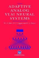 Adaptive Analogue VLSI Neural Systems 0412616300 Book Cover